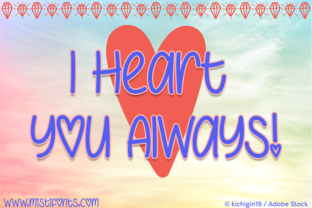I Heart You Always: A Charming Font for Editorial Design